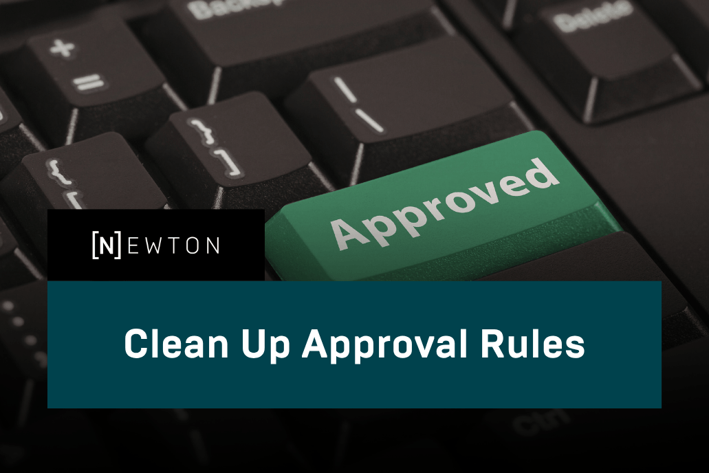 image showing a keyboard with a green "Approved" key, overlaid with the NEWTON logo and the title "Clean Up Approval Rules".